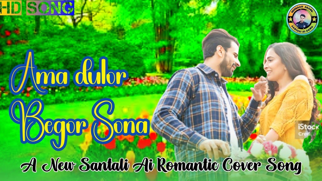 Amak dular Begor sona !!New Santali Ai Cover Song!!A Romantic Santali love 💕 song 2026!!