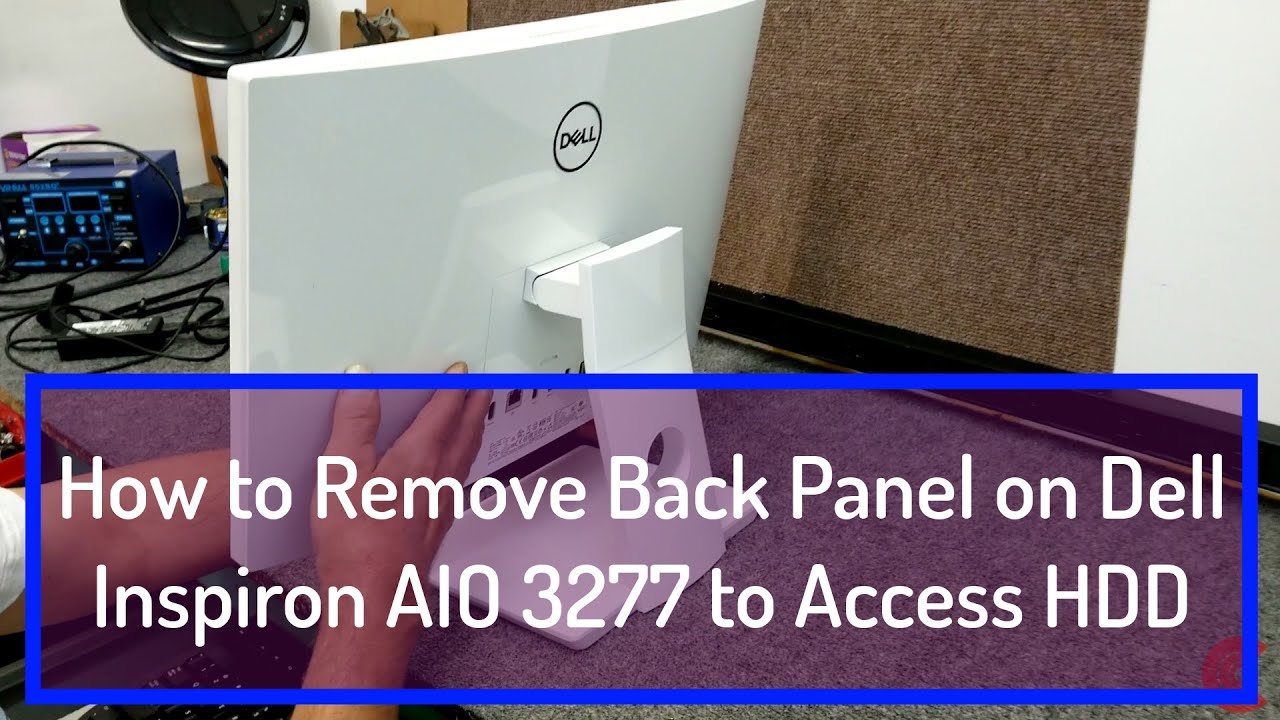 Dell All-In-One 3277 Back Panel Removal