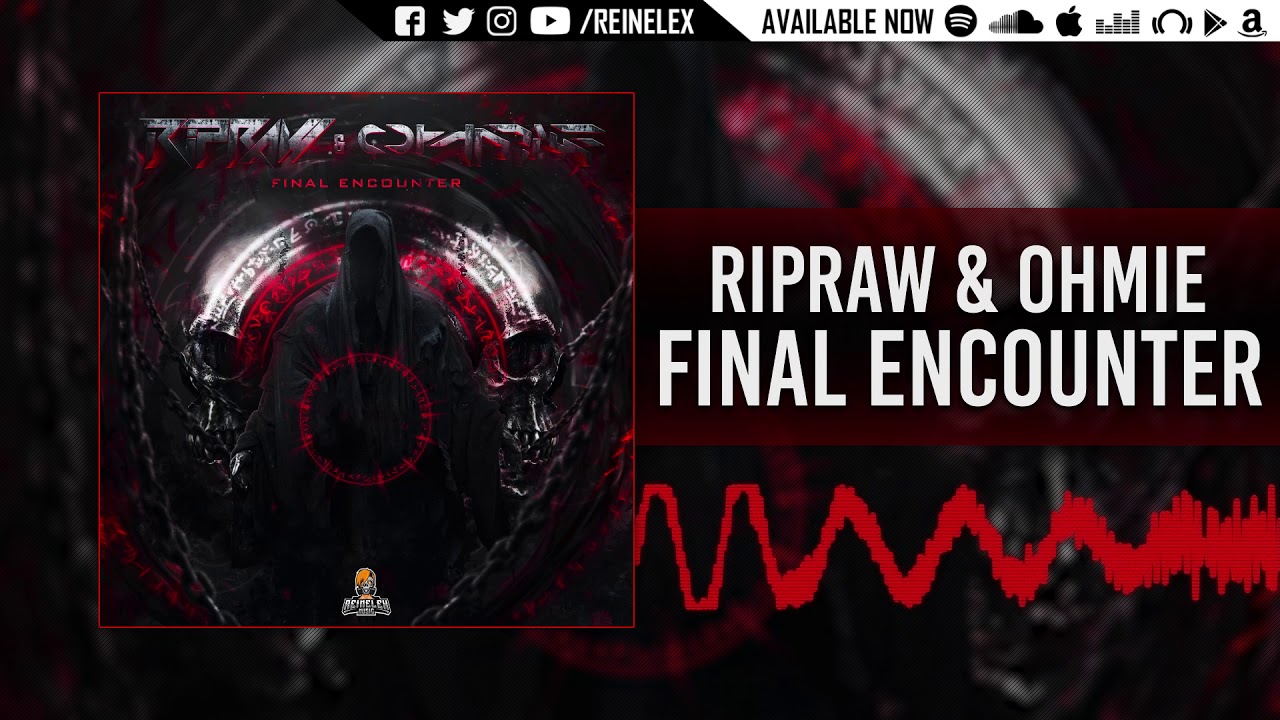 RipRaw & Ohmie - Final Encounter