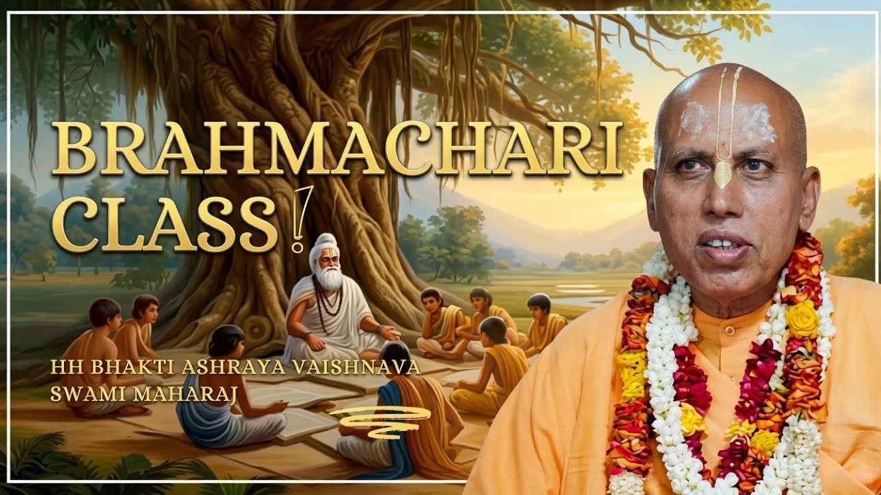 Brahmachari Class || HH Bhakti Ashraya vaishnava swami maharaj