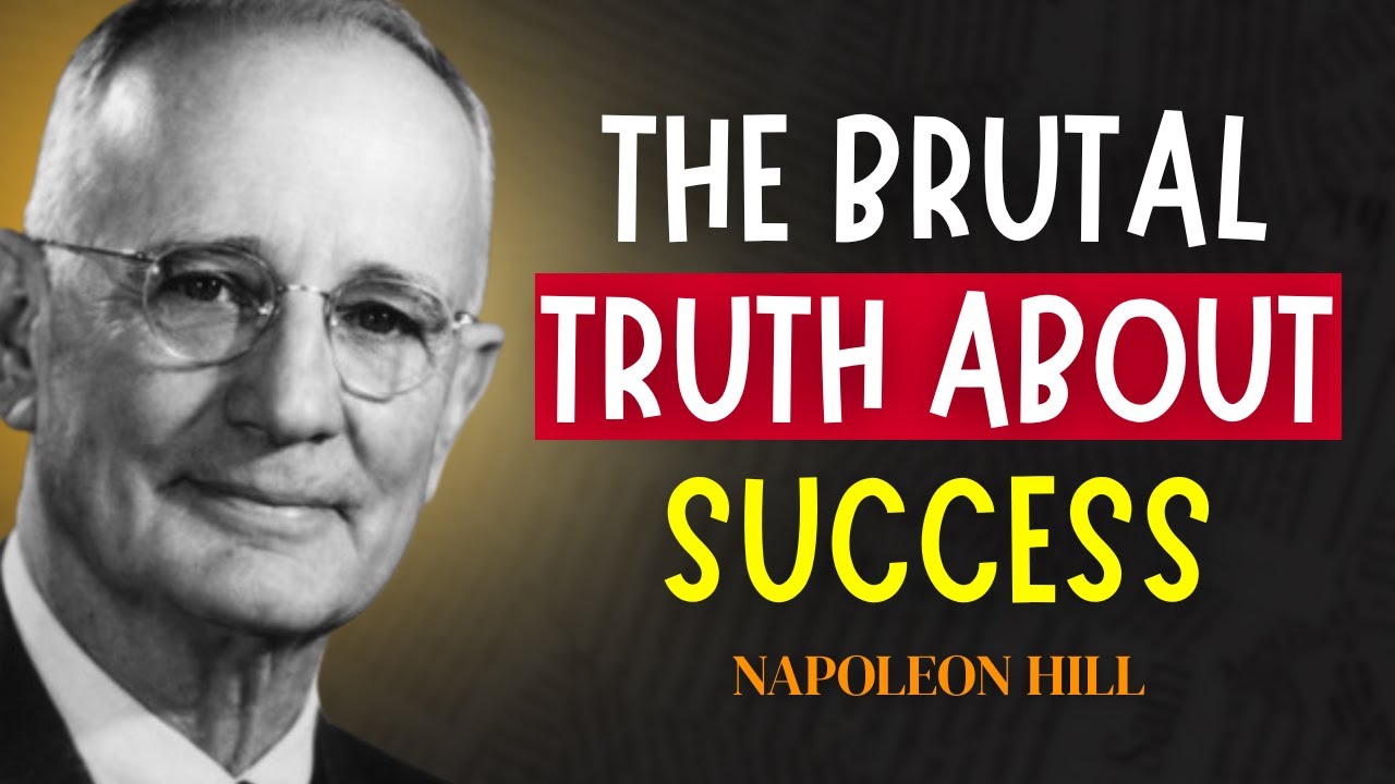 This Is the Brutal Truth About Success No One Want | Napoleon Hill