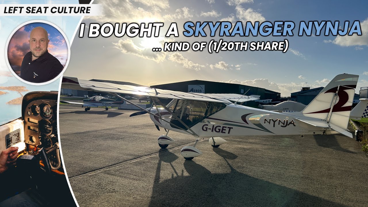 I Bought a Share in G-IGET (Skyranger Nynja) | Costs, Why & Aircraft Tour