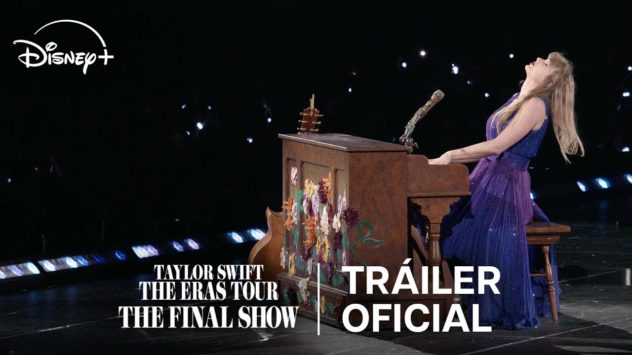 Taylor Swift | The Eras Tour | The Final Show | Tr&aacute;iler oficial | Disney+