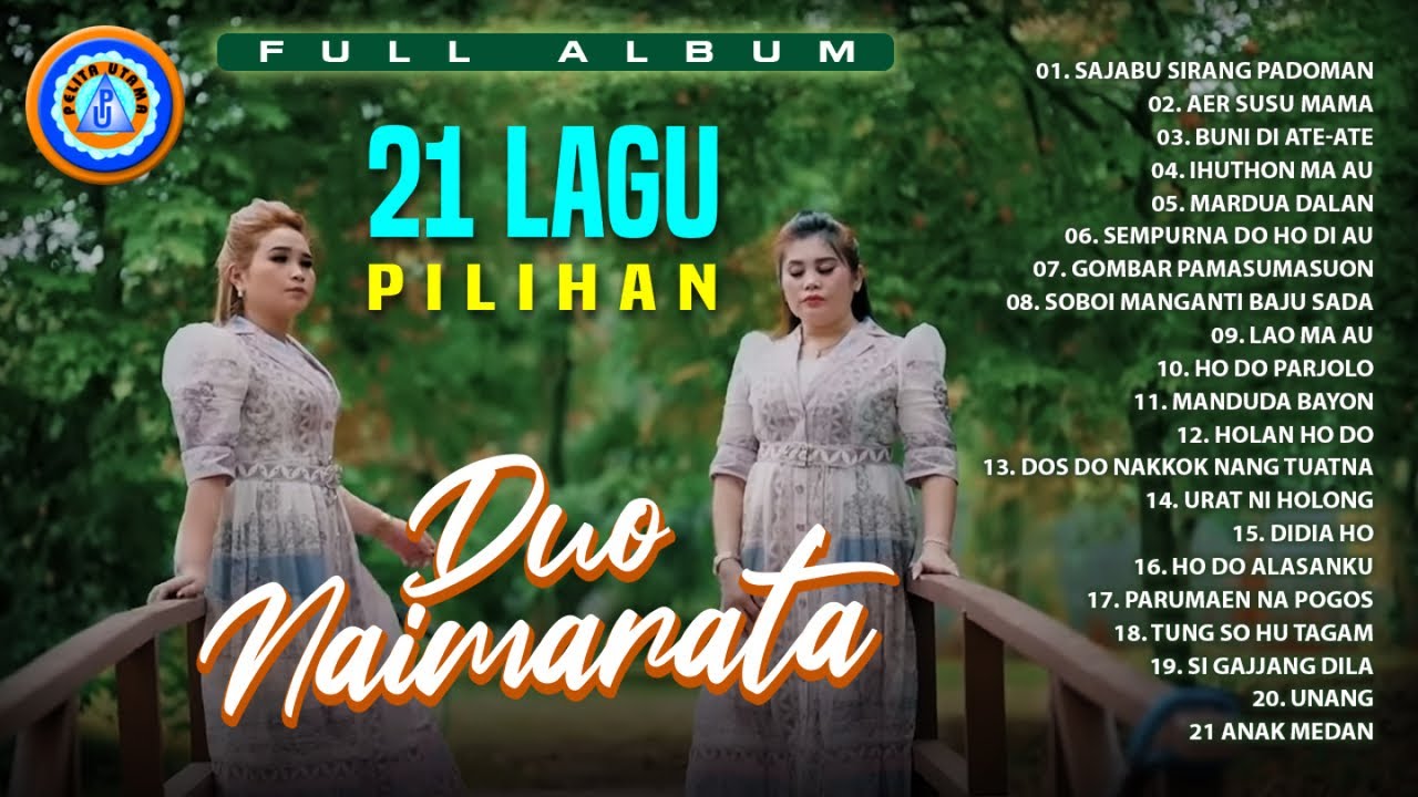 21 LAGU PILIHAN DUO NAIMARATA || FULL ALBUM LAGU BATAK