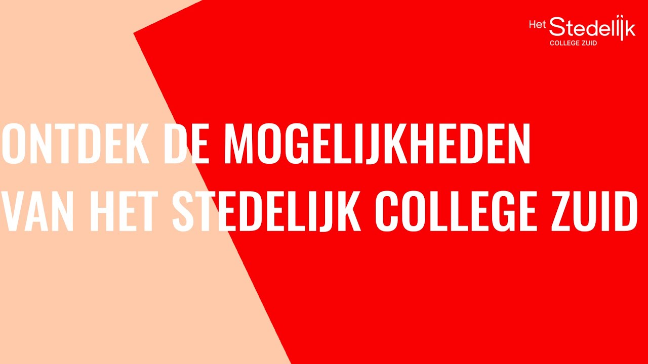 Ontdek de mogelijkheden van Het Stedelijk College Zuid