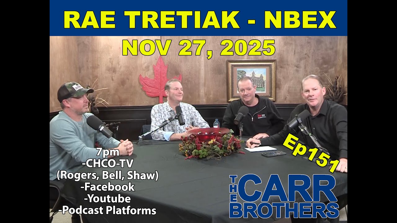 Ep151: The Carr Brothers Show - Rae Tretiak (NB Provincial Exhibition)