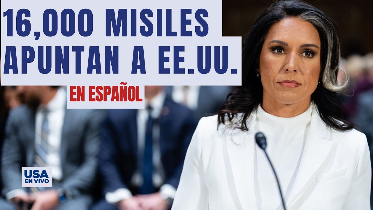 16,000 misiles apuntando a EE.UU.: Tulsi Gabbard revela cifra récord en su declaración de apertura