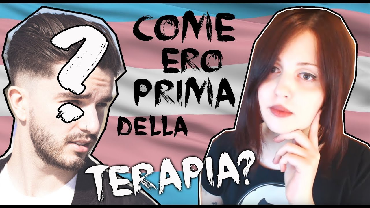 Transizione: Come ero prima della terapia?