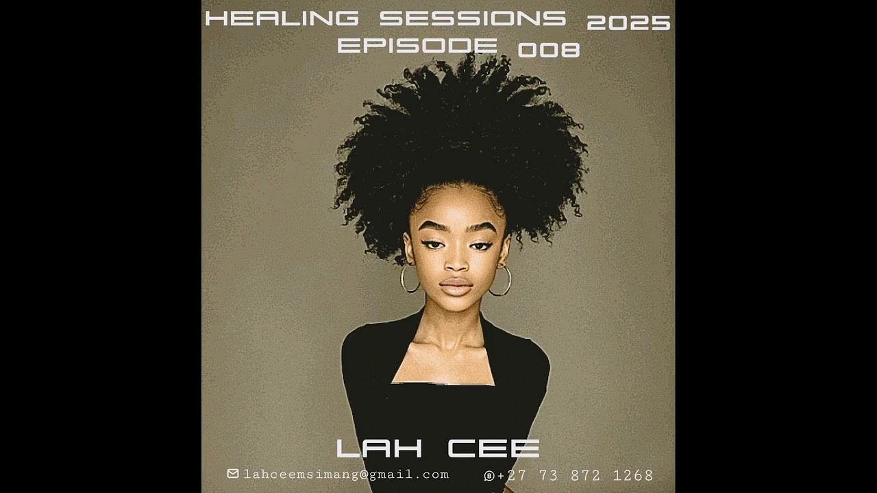 Healing Sessions Episode 008-Mini Mix (Mixed and Compiled by Lah Cee)
