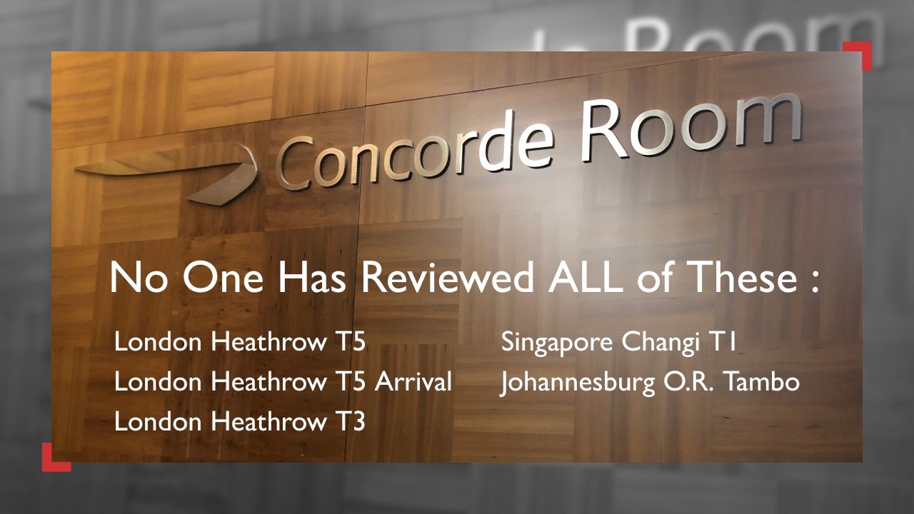 British Airways Concorde Room Worldwide｜世界のコンコルドルーム完全ガイド｜London Singapore Johannesburg