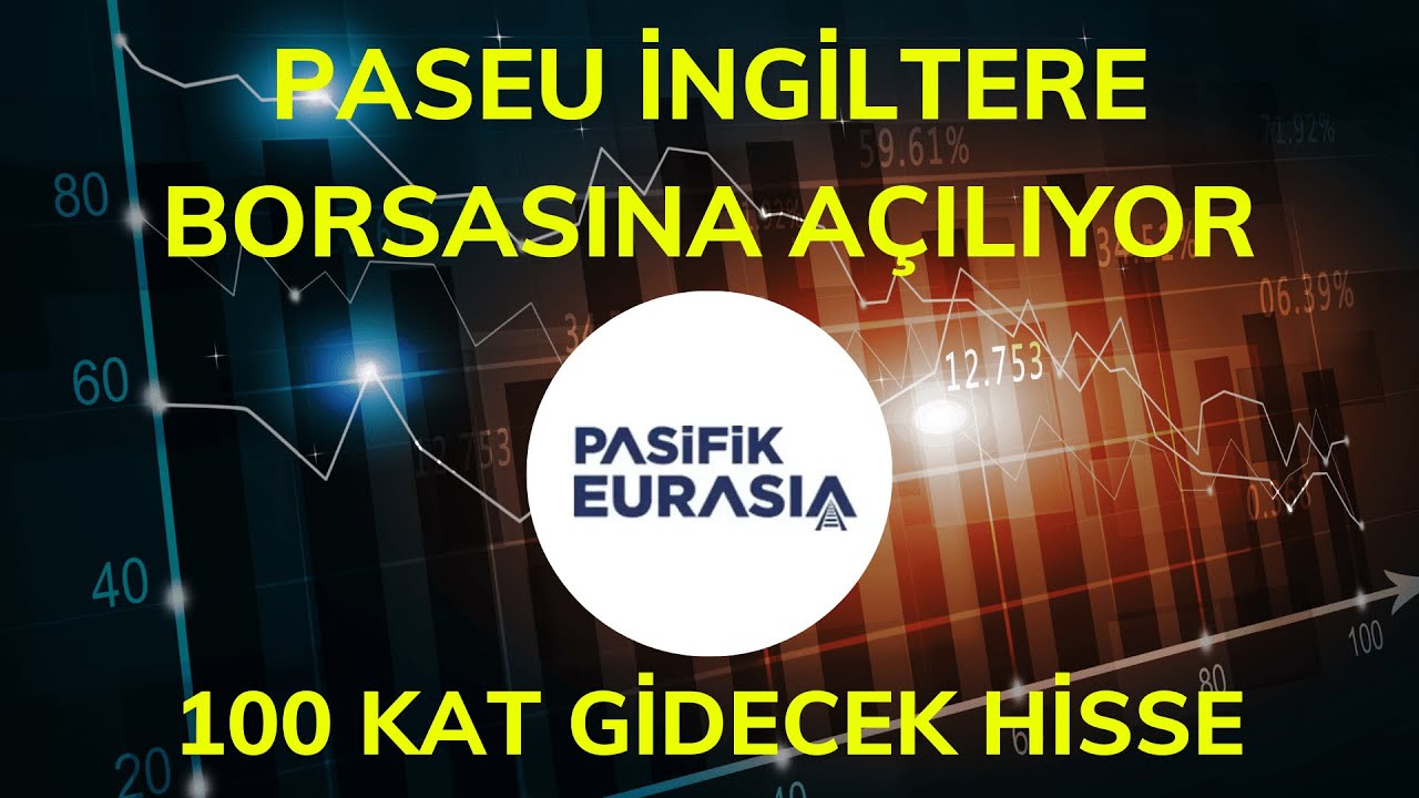 T&Uuml;RKİYENİN DEV HİSSESİ PASEU TAVAN TAVAN GİDECEK | İNGİLTERE BORSASINA A&Ccedil;ILAN T&Uuml;RK HİSSE