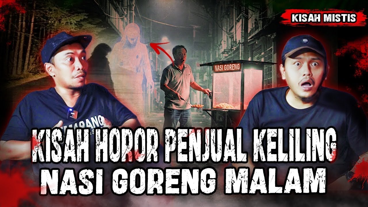 GILAA!! PALING SEREM KISAH PENJUAL NASI GORENG SAAT KELILING MALAM!!!