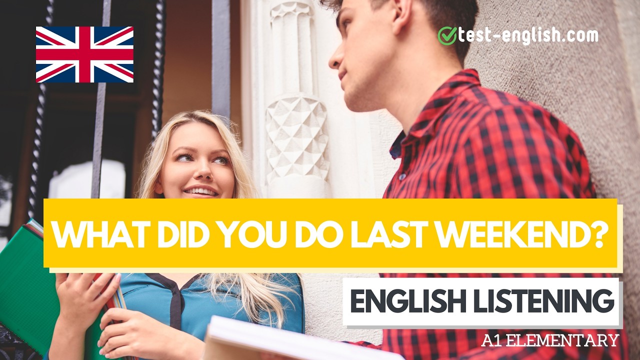 What did you do last weekend – A1 English Listening Test