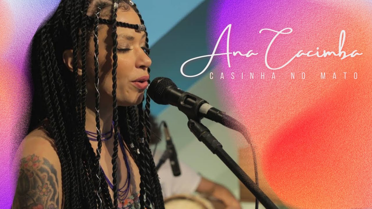 Ana Cacimba  - Casinha no Mato