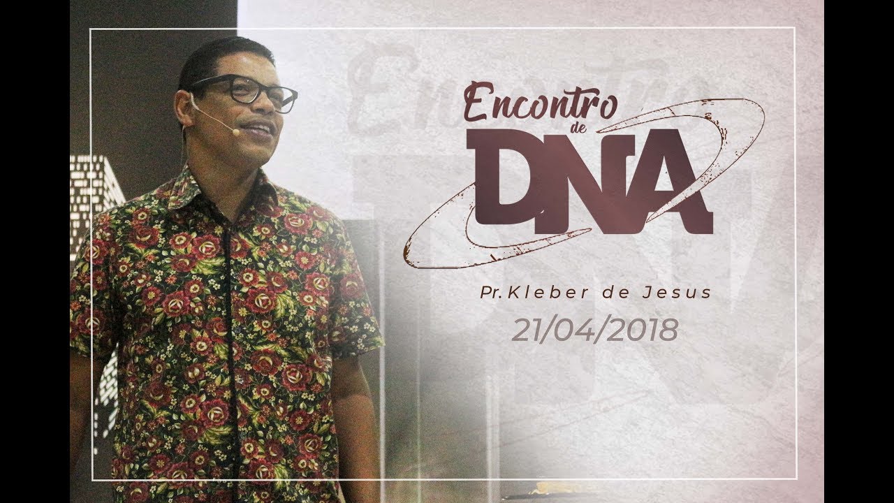 Capa e transferência | ENCONTRO DE DNA | Pr. Kleber de Jesus