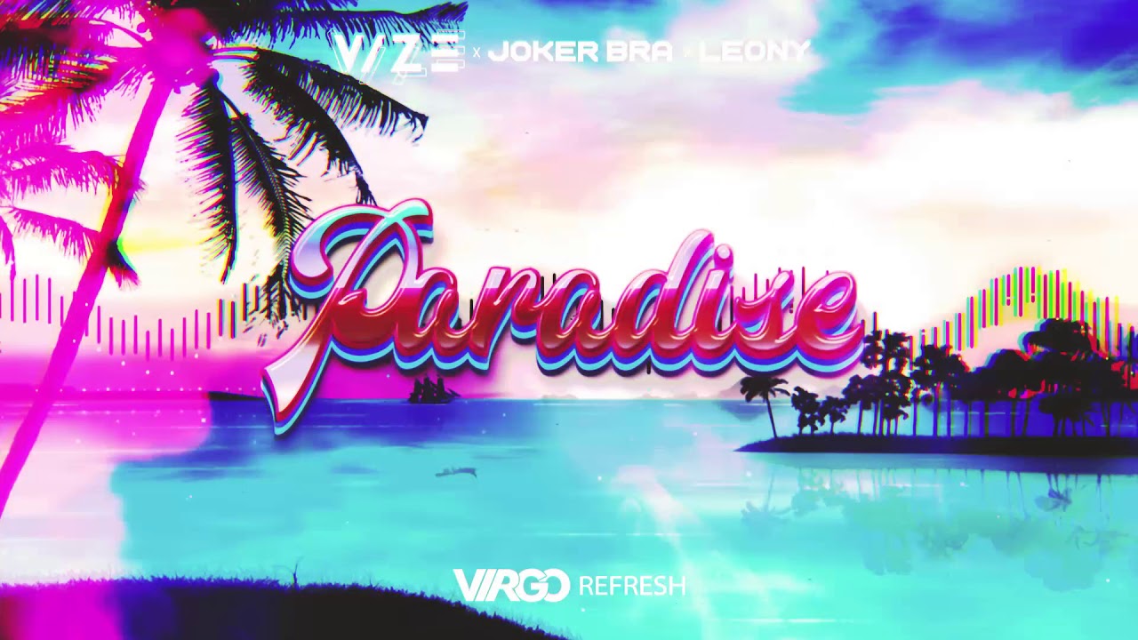 VIZE x JOKER BRA x LEONY - Paradise (Dj Virgo NightBasse Bootleg 2020)