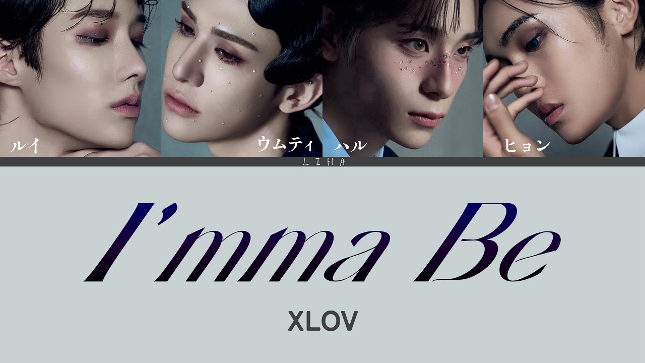I’mma Be - XLOV　[カナルビ/和訳/パート分け]