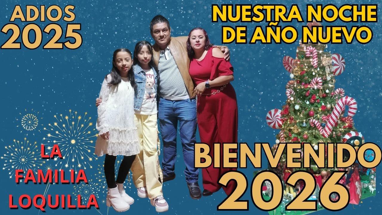 Nuestra última noche del 2025 🎆 Despedida y bienvenida al 2026 con LA FAMILIA LOQUILLA