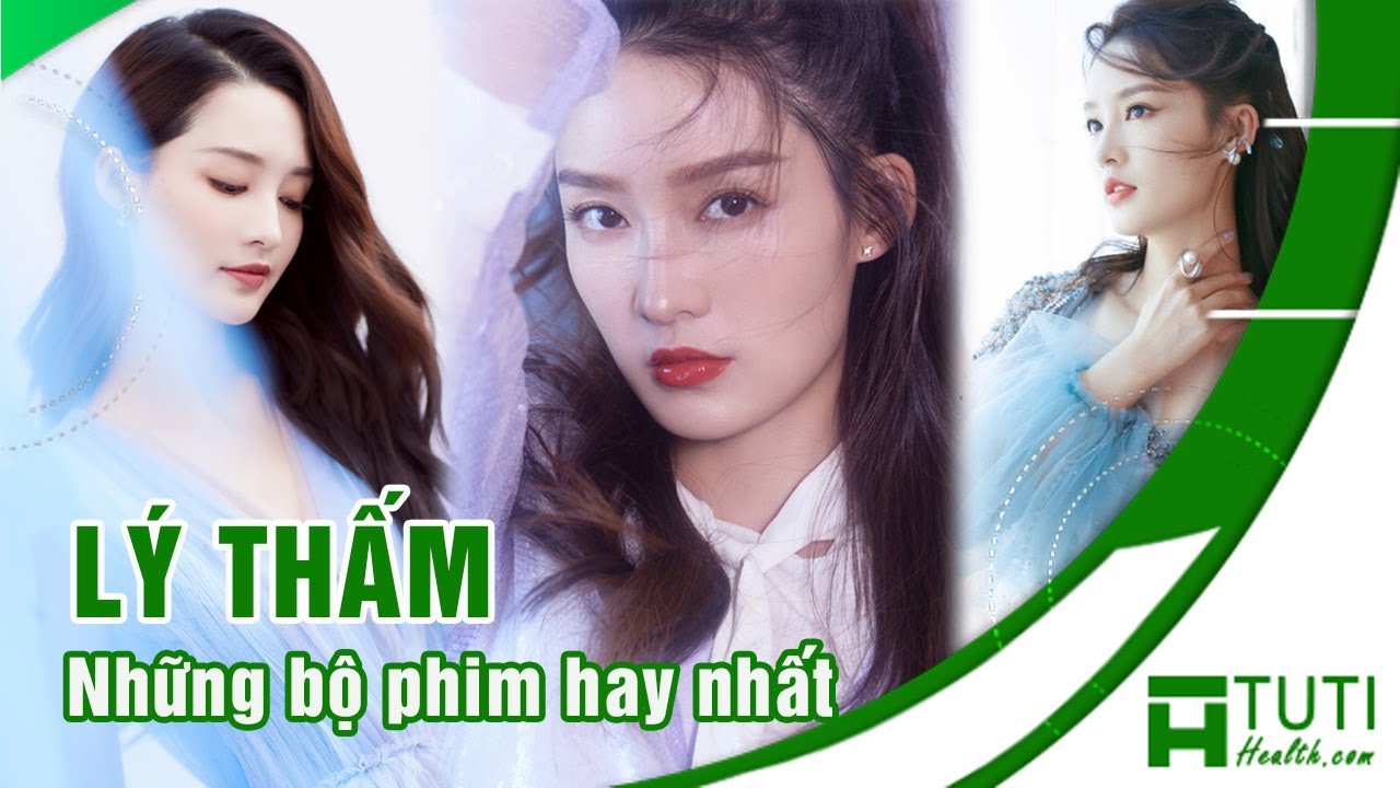 15+ NHỮNG BỘ PHIM HAY NHẤT CỦA LÝ THẤM ĐÓNG | TUYỂN TẬP PHIM CỦA LÝ THẤM ĐÓNG KHÔNG THỂ BỎ QUA