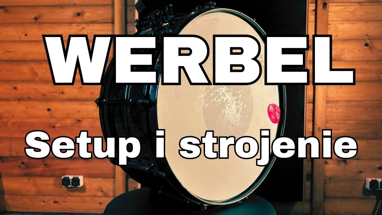 Werbel. Setup i strojenie.