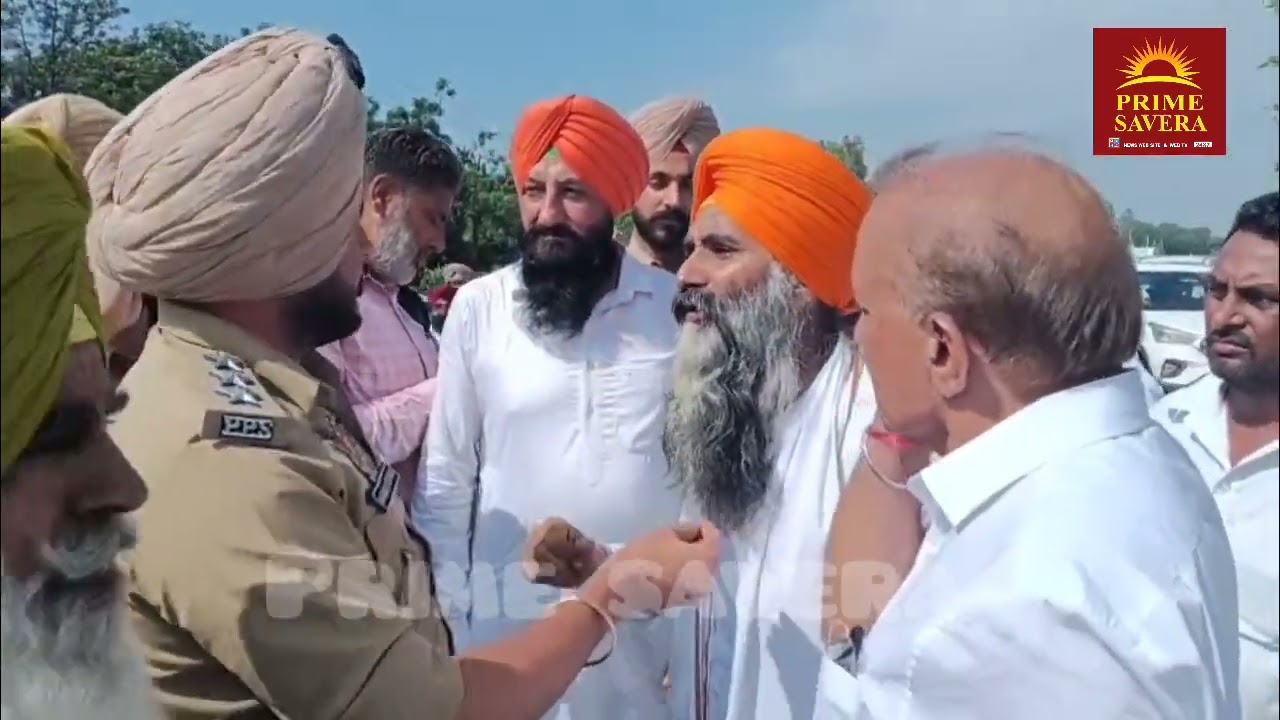 ਦਾਖਾ ਪੁਲਿਸ ਨਾਲ ਸ਼੍ਰੋਮਣੀ ਅਕਾਲੀ ਦਲ ਦੇ ਵਰਕਰਾਂ ਦੀ ਹੋਈ ਬਹਿਸ ਮਗਰੋਂ ਕੀ ਕਿਹਾ ਐਸ ਆਰ ਕਲੇਰ ਨੇ @primesavera
