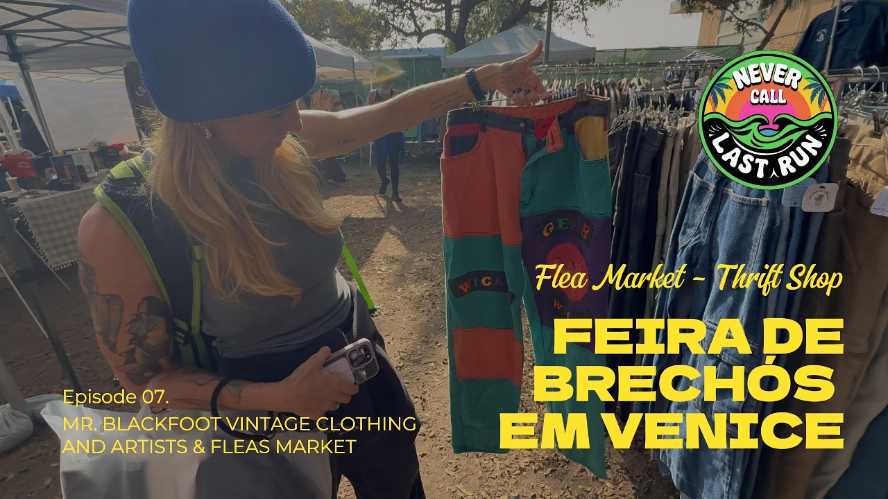 EP. 7 - FLEA MARKETS & THRIFT SHOPS IN VENICE