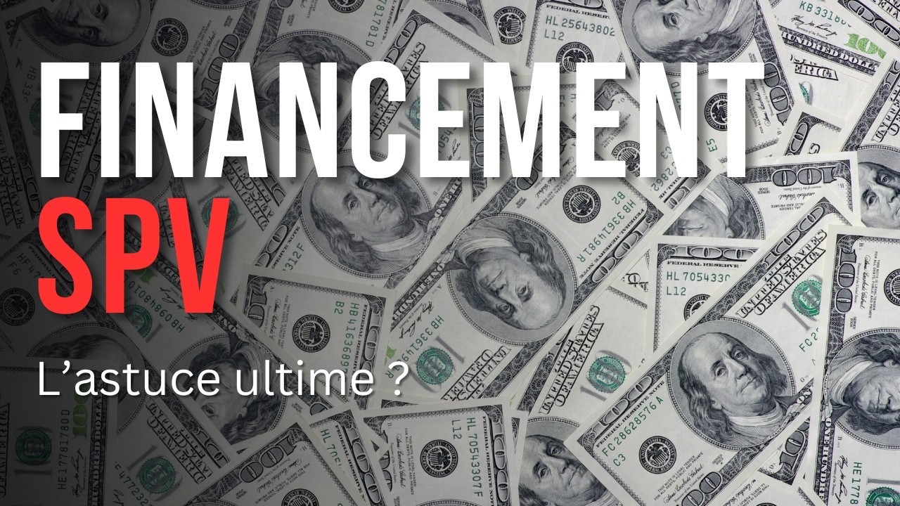 Se financer par SPV, pourquoi ca change tout