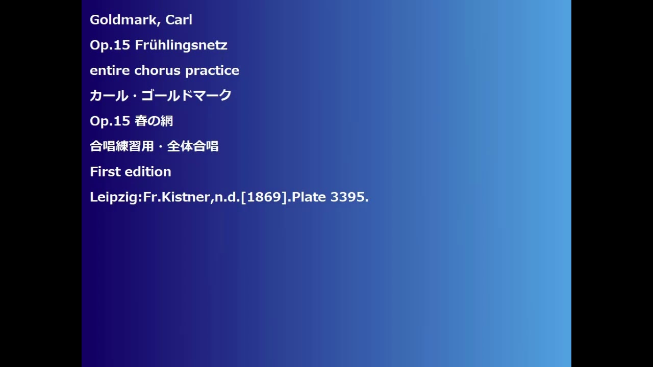 Goldmark, Carl Op.15 Fr&uuml;hlingsnetz  entire chorus practice