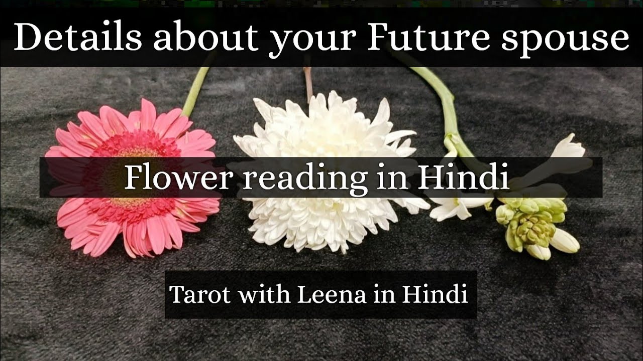 Flower reading and Tarot Hindi : Future Spouse messages | Tarot with Leena Hindi