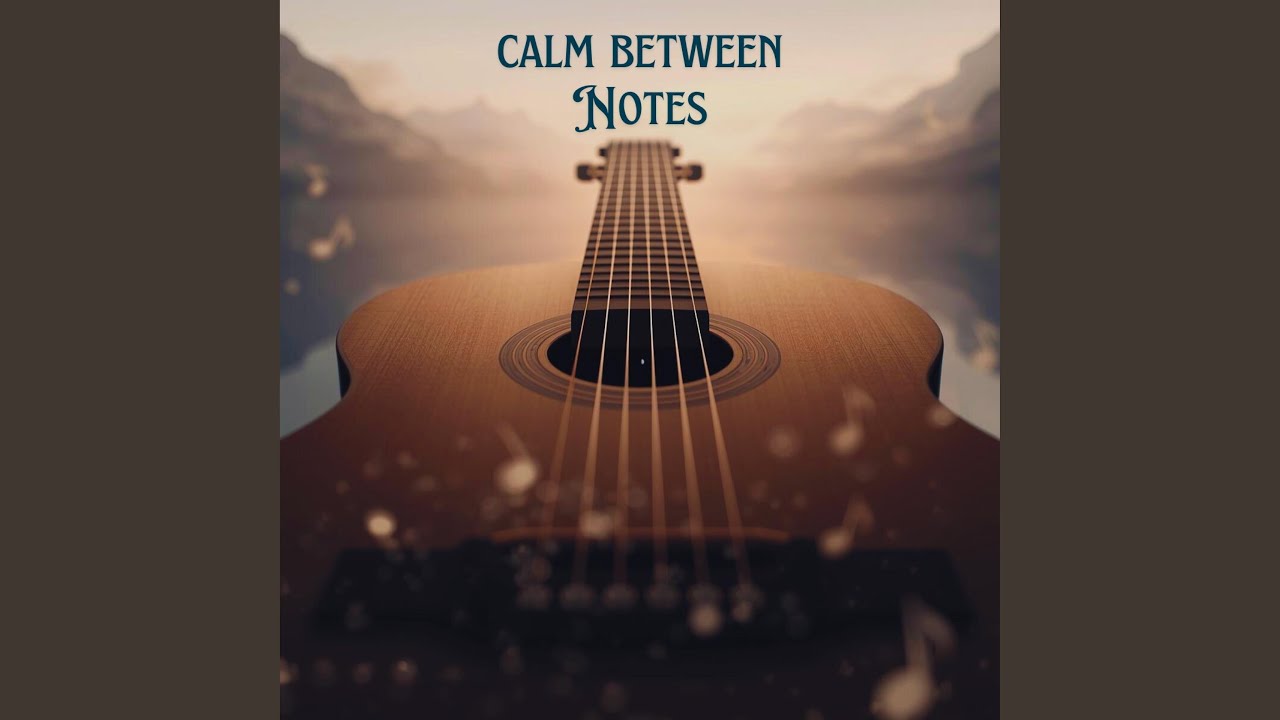 Calm Between Notes