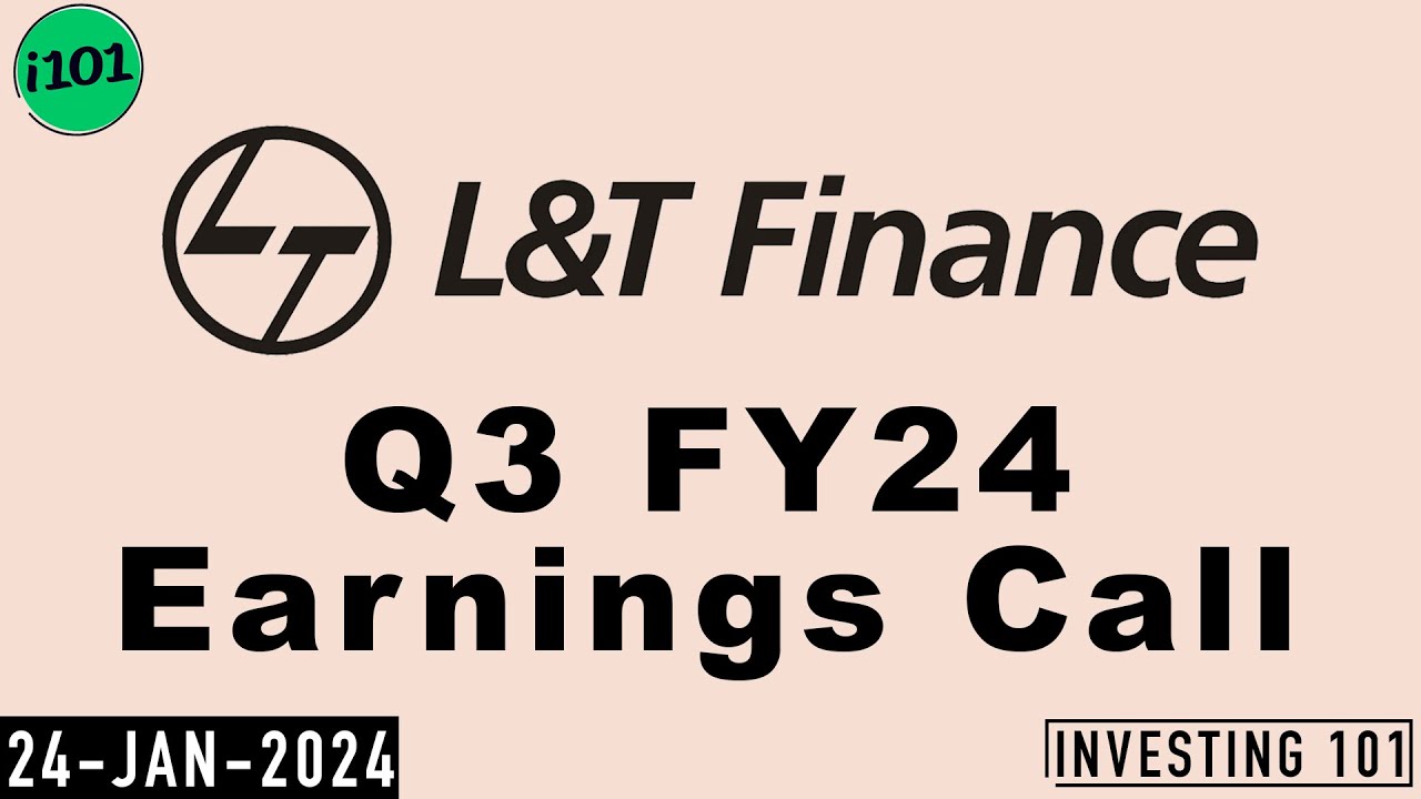 L&T Finance Holdings Q3 FY24 Earnings Call | L&T Finance Holdings Limited 2024 FY24 Q3 Results