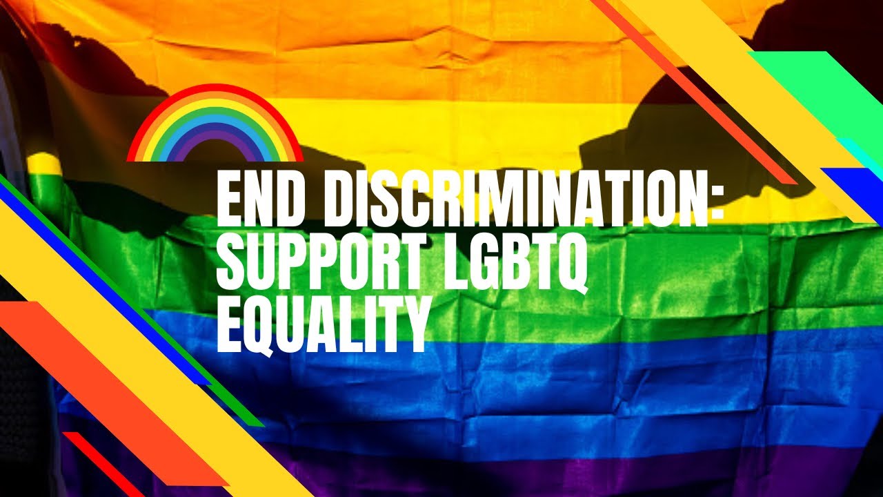 End Discrimination: Support LGBTQ Equality