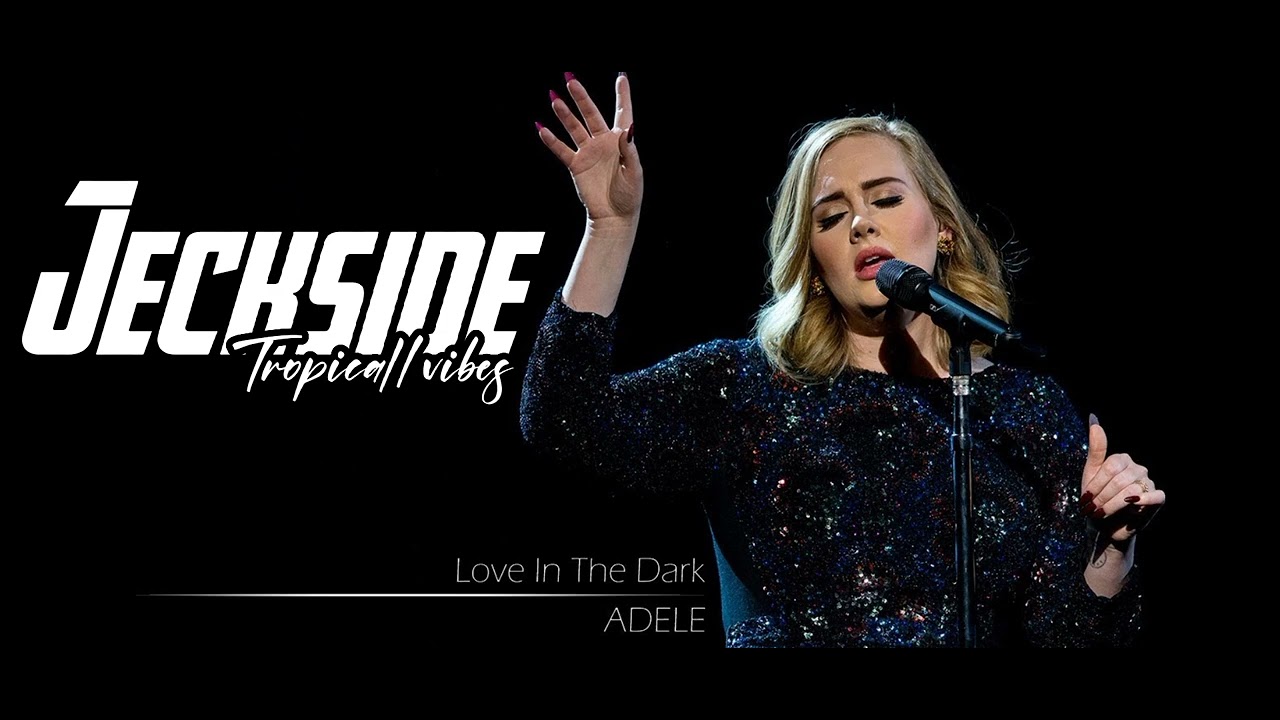 Jeckside - ADELE x Love in the Dark x (REMIXZOUK ) 2k22.. [joyeux Noël le peuple] 🥳💯✊️