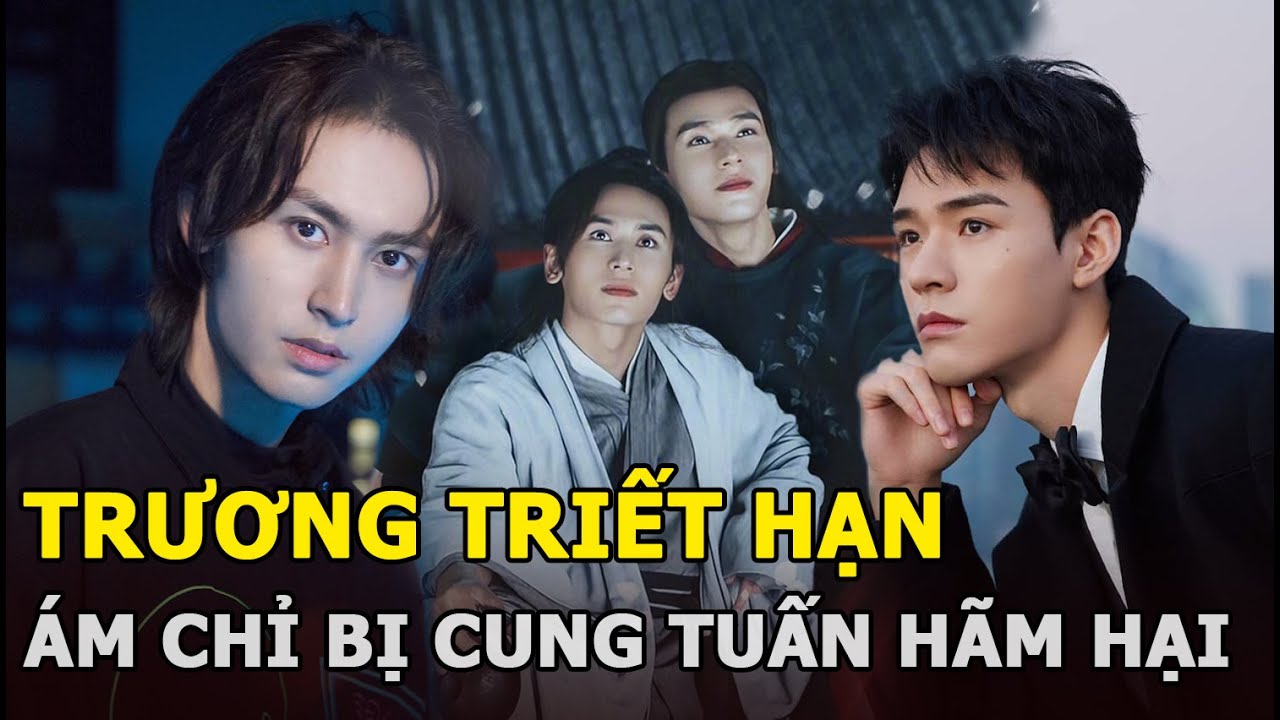 Trương Triết Hạn ám chỉ bị Cung Tuấn hãm hại mất trắng sự nghiệp