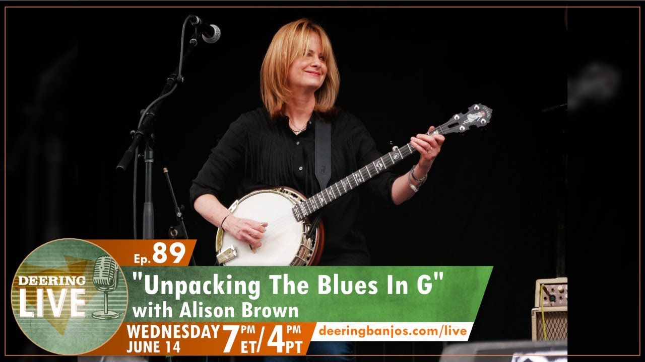 Unpacking the Blues in G with Alison Brown | Deering Live Ep. 89
