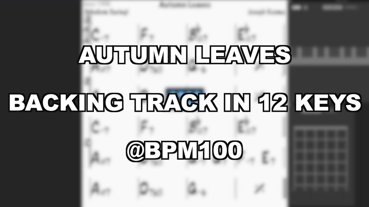 Autumn Leaves / Backing Track in 12 Keys @100bpm