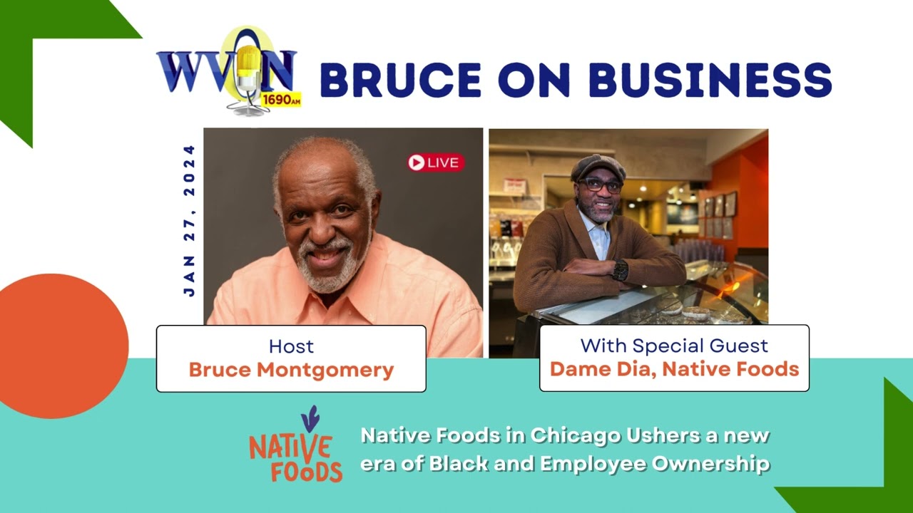 Dame Dia Discusses Building a Prosperous Community with Chicago Native Foods on Bruce on Business