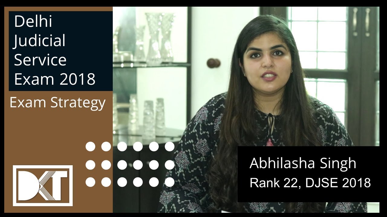 Delhi Judicial Service Examination Strategy | By Abhilasha Singh | Rank 22 DJS 2018 Exam