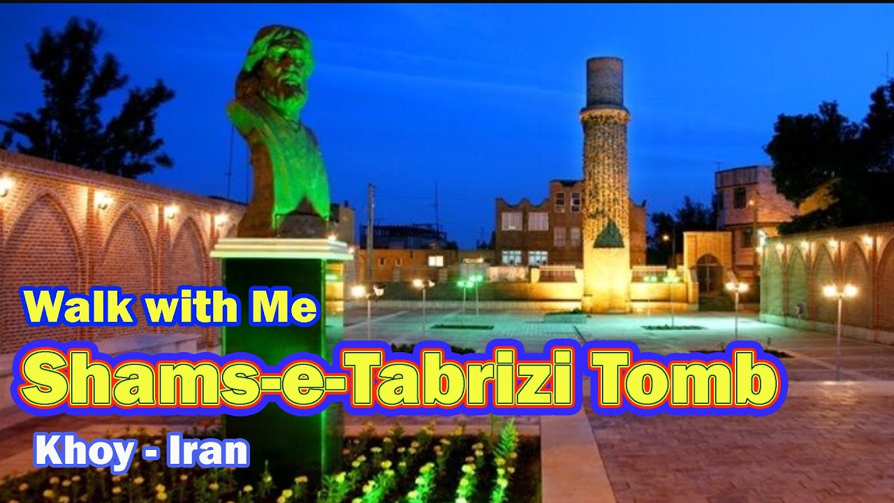 Walk with me | Shams-e-Tabrizi Tomb and Tower | World Cultural Heritage | Khoy _Iran 2022