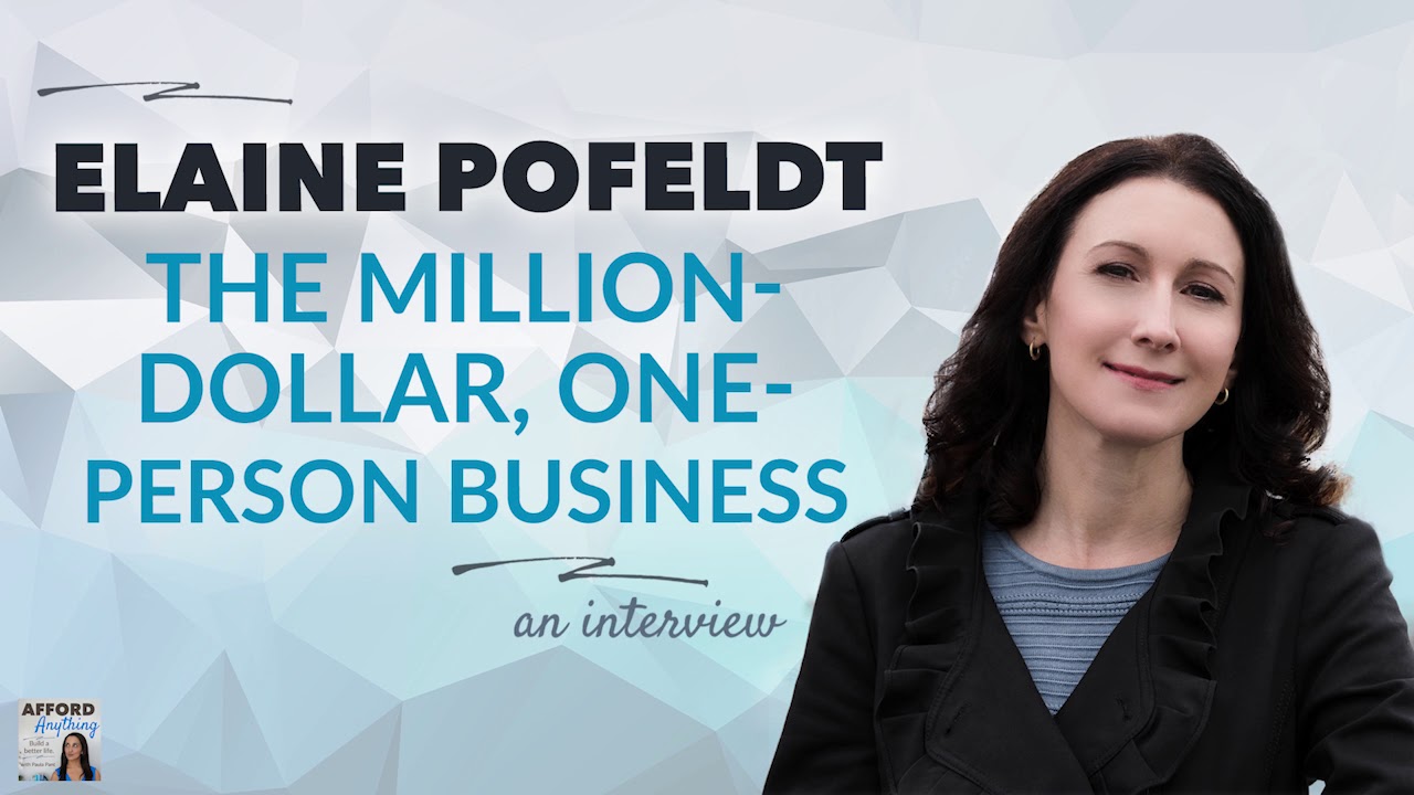 Elaine Pofeldt on The Million-Dollar, One-Person Business | Afford Anything Podcast (Audio Only)