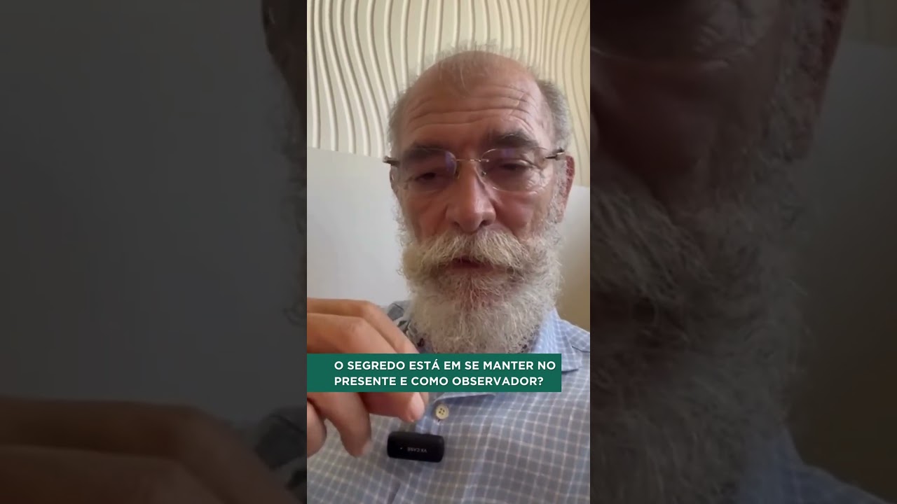 O segredo está em se manter no presente e como observador?