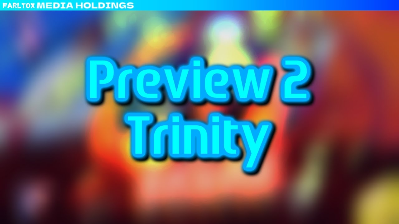 Preview 2 Trinity (Audio Only)