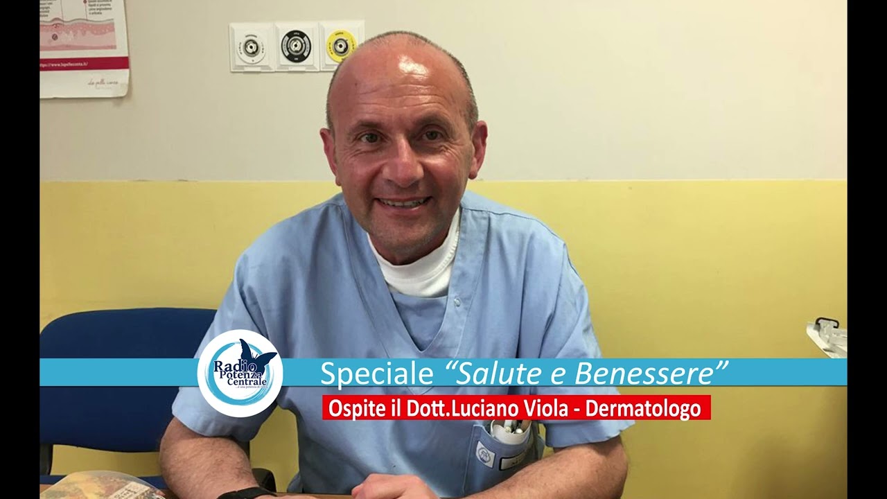 Speciale Salute e Benessere ,ospite il Dott. Luciano Viola