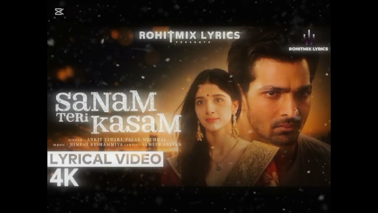 Sanam Teri Kasam (Lyrics) – Ankit Tiwari, Palak Muchhal | Himesh Reshammiya | Sameer Anjaan
