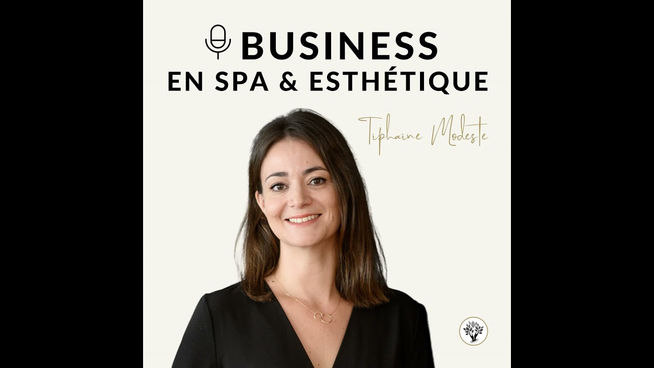 Épisode 154 - Les techniques de vente “has been” en Spa et Institut