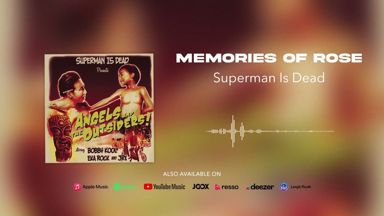 Superman Is Dead - Memories Of Rose (Official Audio)
