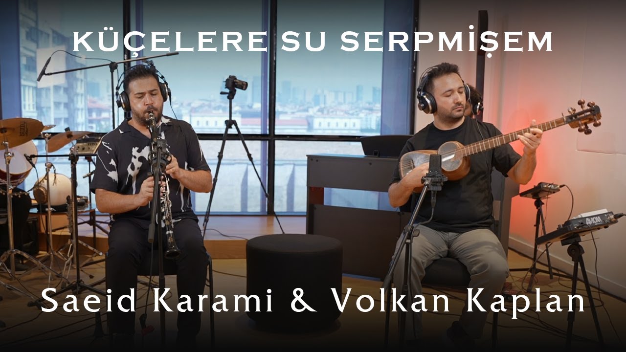 Saeid Karami & Volkan Kaplan - Küçelere Su Serpmişem
