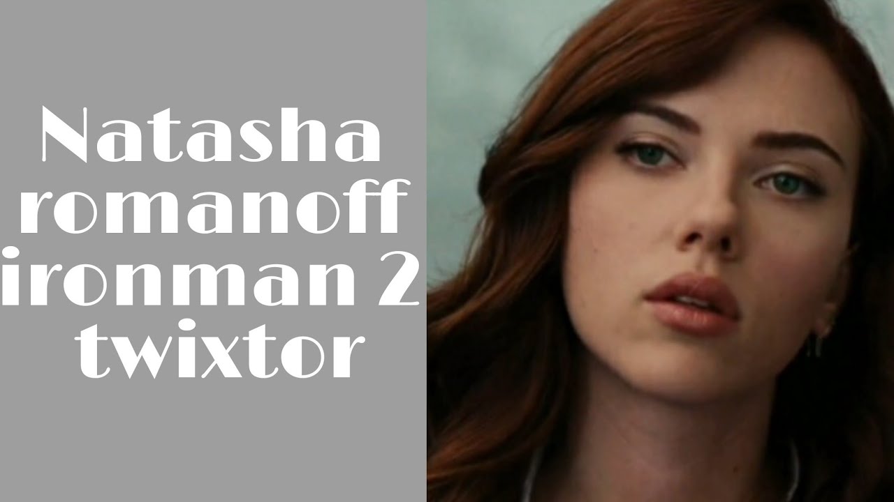 Natasha Romanoff Iron man 2 -Twixtor-