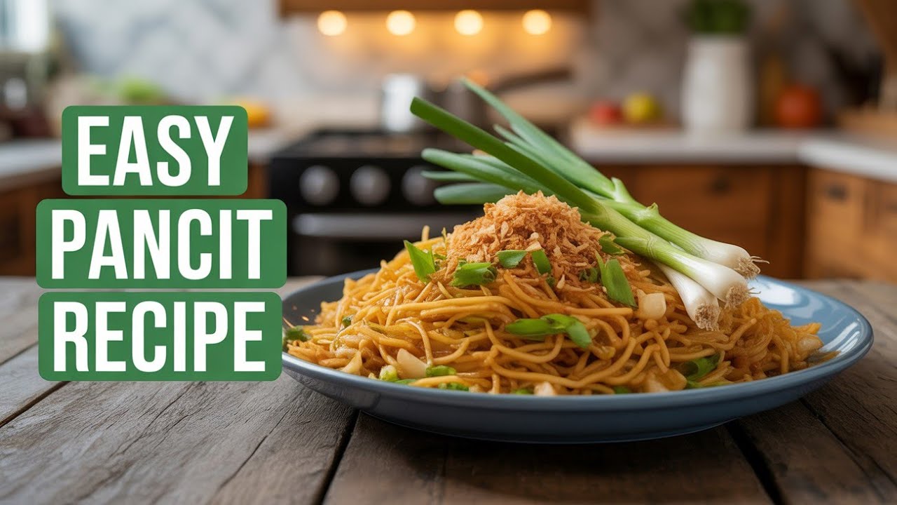 “Easy Pancit Recipe”