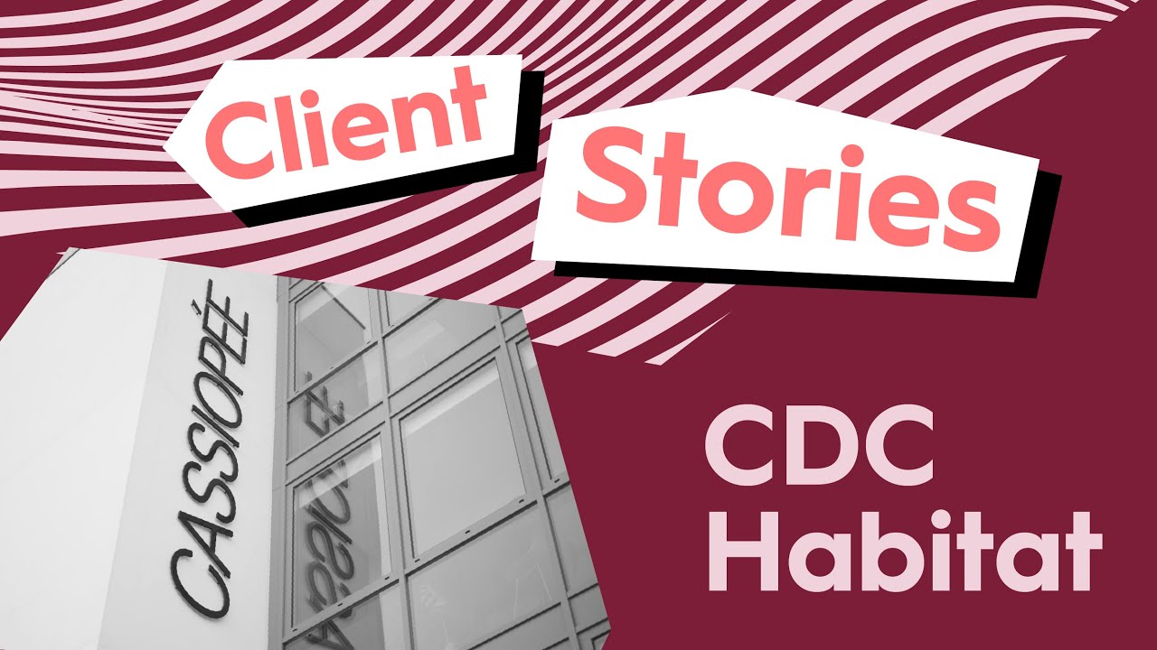Client story - CDC Habitat rassemble 500 collaborateurs au sein de Cassiopée !